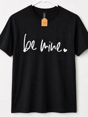 New Gildan Black Tee with White "Be Mine" Script